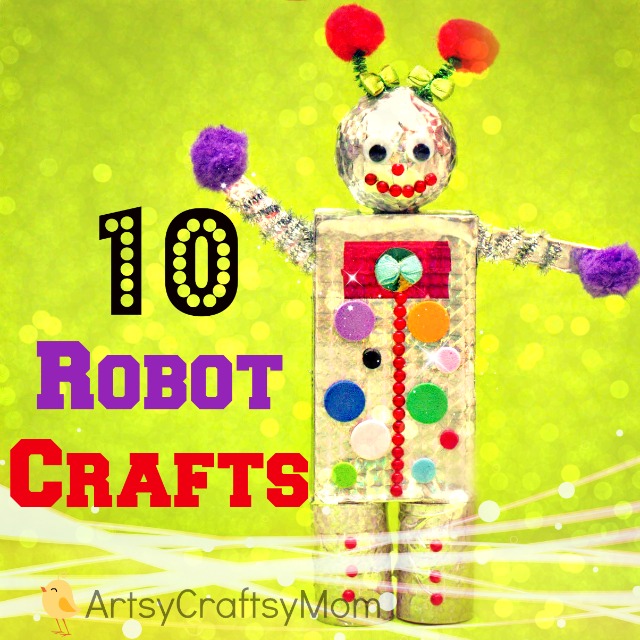10 Robot Crafts for kids - Artsy Craftsy Mom