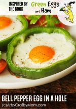 BELL PEPPER EGG IN A HOLE – Inspired by Dr Seuss book Green Eggs & Ham