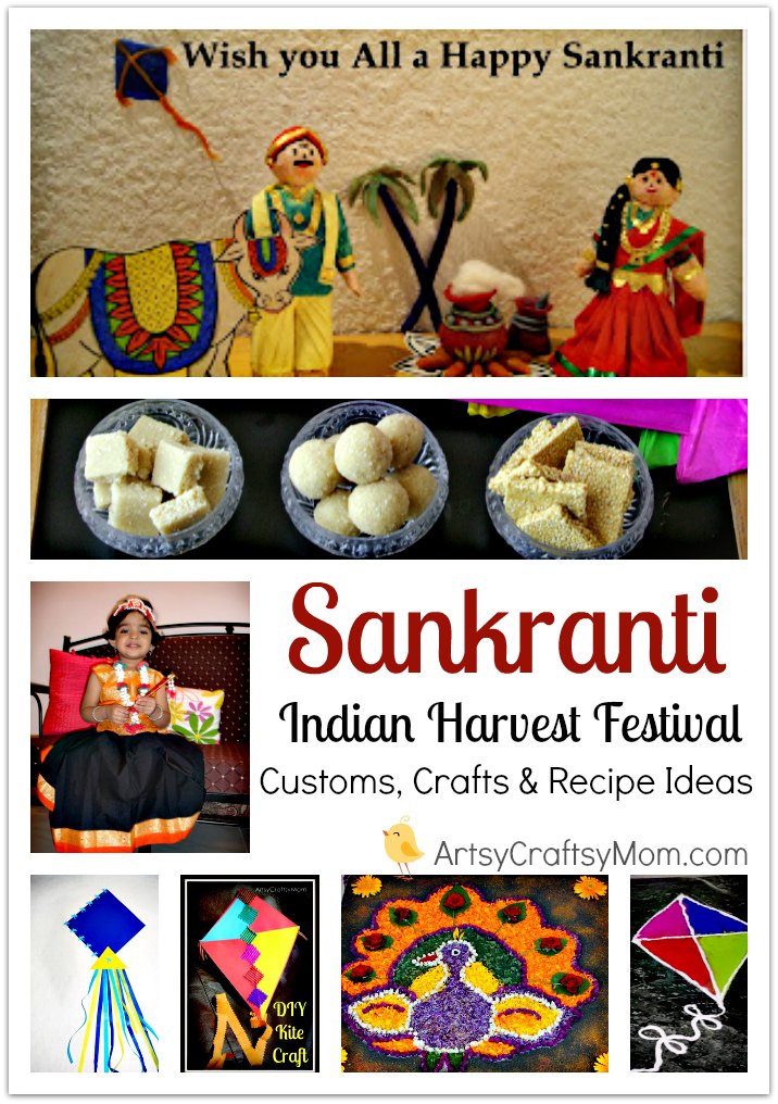 Celebrating Sankranti with Kids - A simple guide to Sankranti Customs, Crafts & Recipe Ideas -