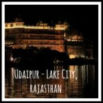 Udaipur – lake city, Rajasthan