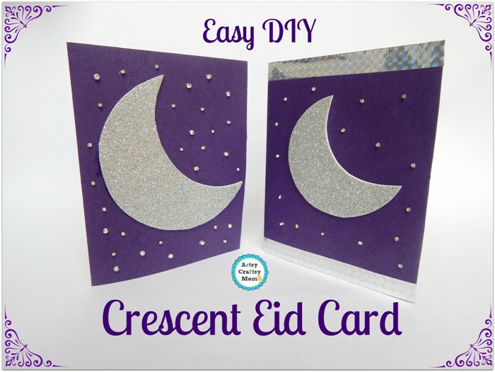 Crescent theme DIY Eid Card - ArtsycraftsyMom.com - Eid Card, handmade card idea for kids , Ramadan craft 