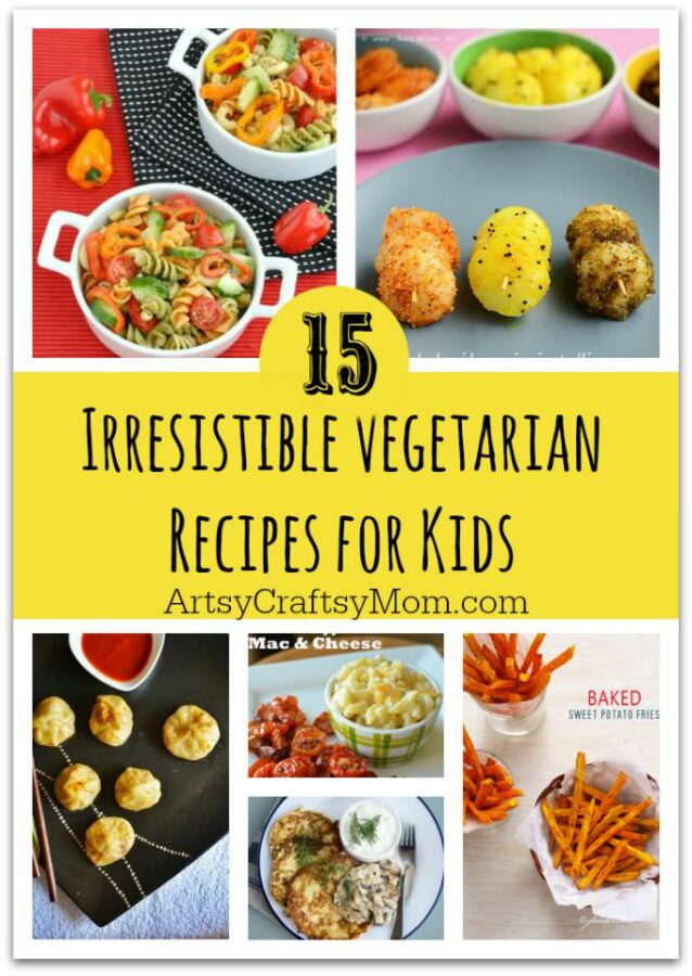 15 Irresistible Vegetarian Recipes for Kids 1