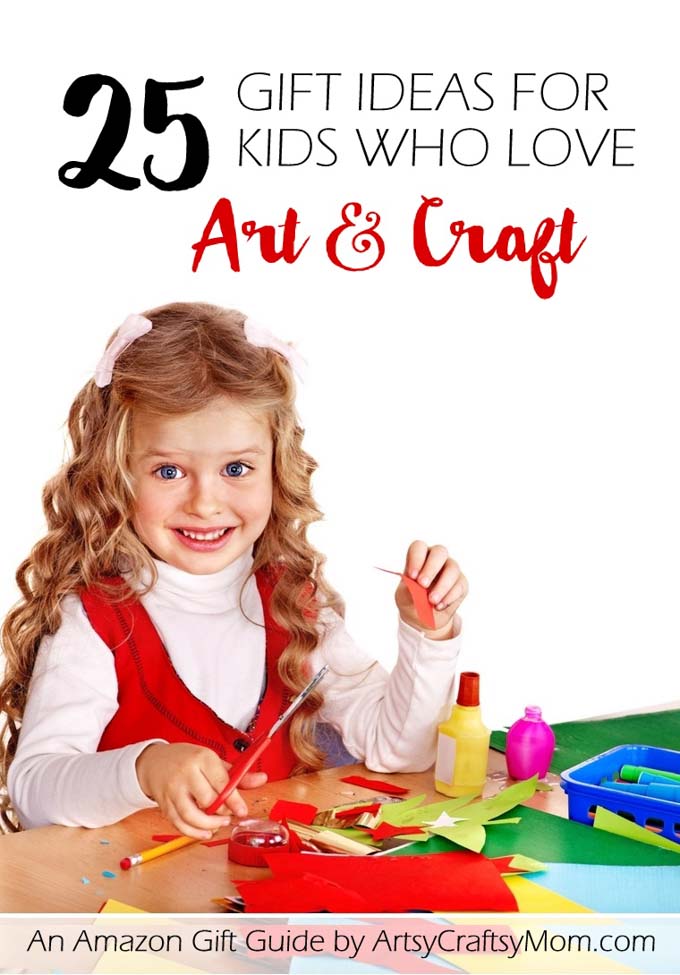 Top 25 Gifts for Kids who love Art and Craft - Artsy Craftsy Mom