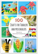 Ultimate List of 100 Crafts and Activities for Toddlers and Preschoolers