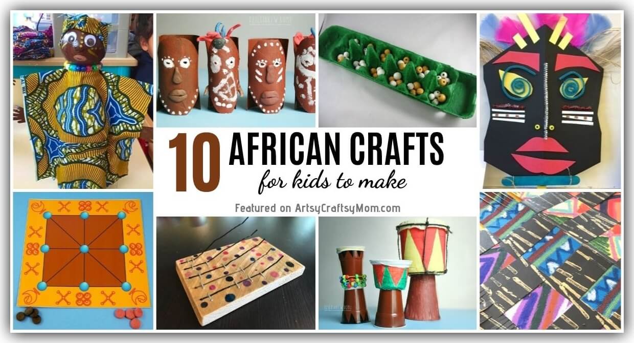 10 Traditional African Crafts for Kids to Make