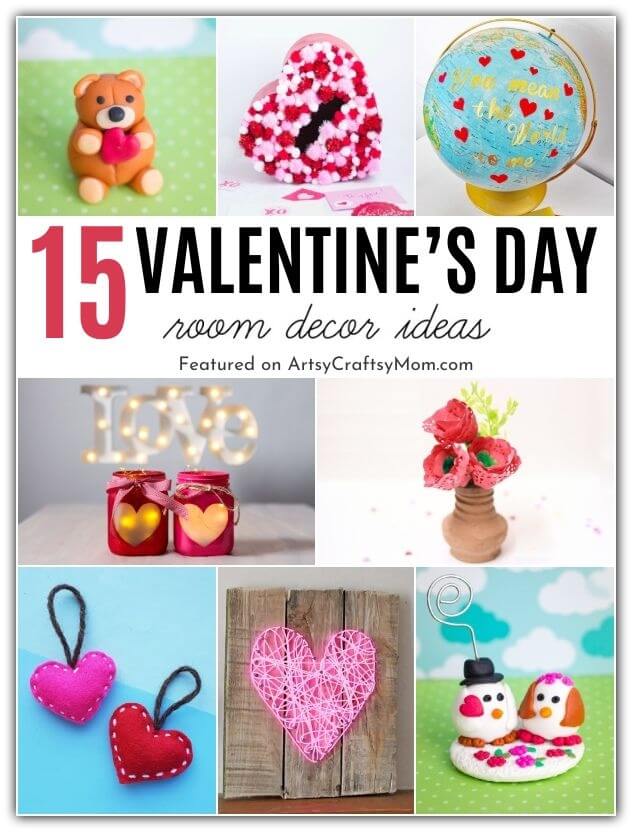 15 DIY Valentine's Day Room Decor Ideas for Teens 18 Here are some dashing DIY Valentines Day Room Decor Ideas for teens - and the teen-at-heart! Chic, simple and elegant decor ideas you'll love!
