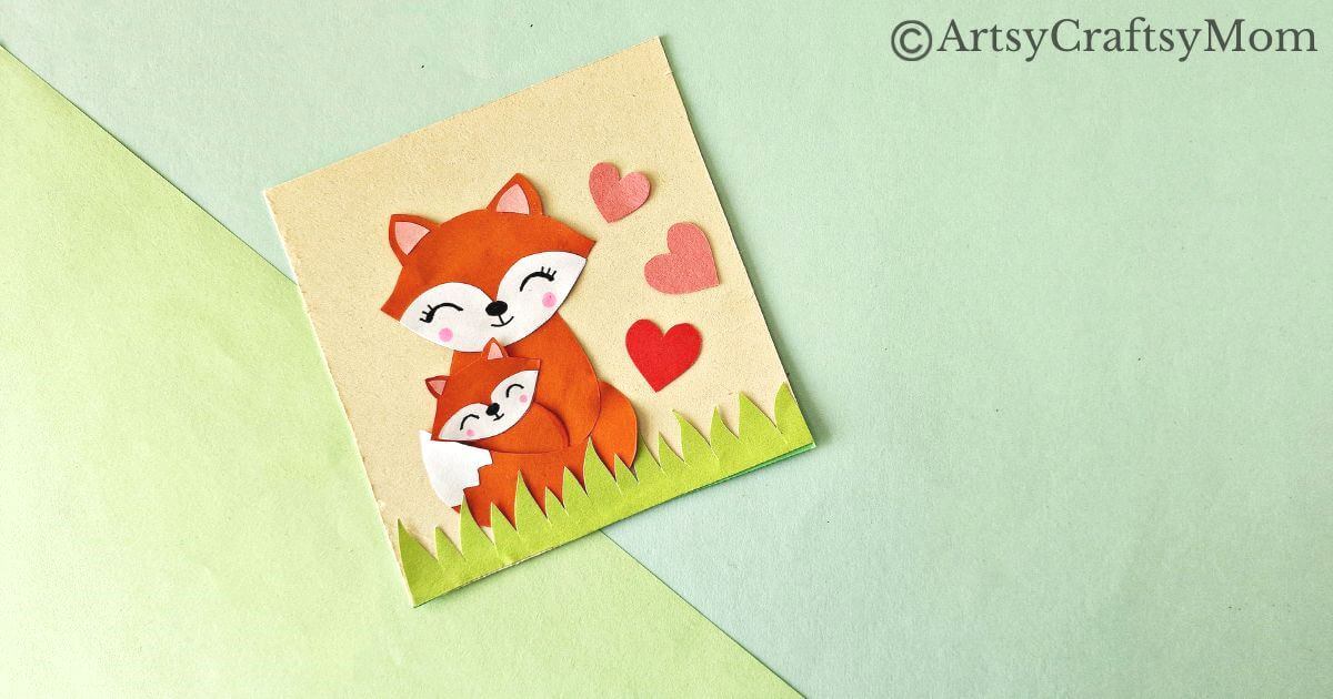Super Cute Mother's Day Fox Card for Kids 17 This Mother's Day Fox Card for Kids is too cute for words! It features a sweet Mama Fox and her little baby cub, locked together in a hug!