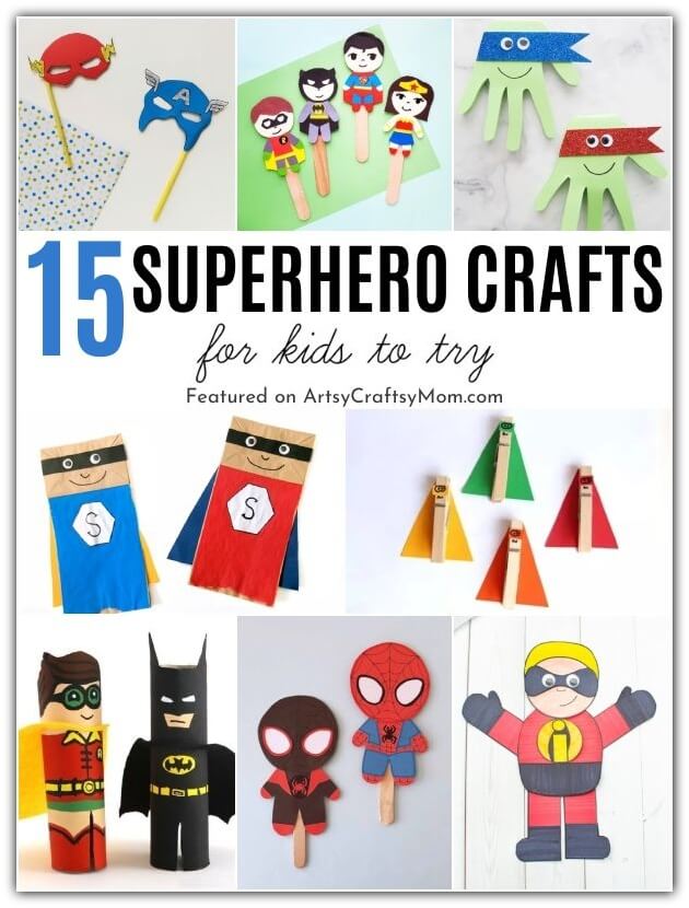 15 Smashing Superhero Crafts for Kids 18 We're ready for Superhero Day - with these smashing Superhero Crafts for Kids! Make superheroes from cardboard tubes, craft sticks & more!